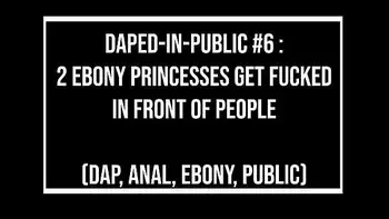 Daped-In-Public #6 : 2 ebony princesses get fucked at the beach in front of people (DAP, Anal, public sex, nude beach, BBC, Monster Cock)OB326