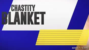 Chastity Blanket / Brazzers  / download full from http://zzfull.com/blank